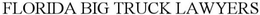 FLORIDA BIG TRUCK LAWYER trademark