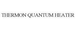 THERMON QUANTUM HEATER trademark