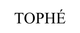 TOPHÉ trademark