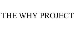 THE WHY PROJECT trademark