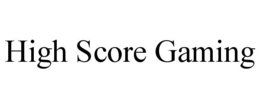 HIGH SCORE GAMING trademark