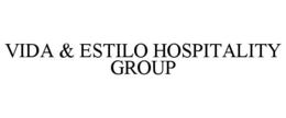VIDA & ESTILO HOSPITALITY GROUP trademark