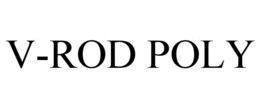 V-ROD POLY trademark