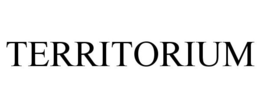 TERRITORIUM trademark