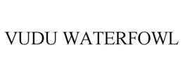 VUDU WATERFOWL trademark
