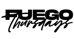 FUEGO THURSDAYS trademark