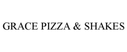 GRACE PIZZA & SHAKES trademark
