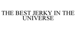 THE BEST JERKY IN THE UNIVERSE trademark