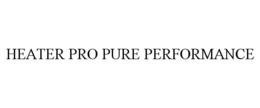 HEATER PRO PURE PERFORMANCE trademark