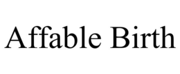 AFFABLE BIRTH trademark