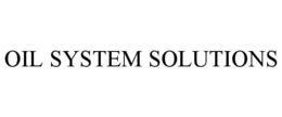 OIL SYSTEM SOLUTIONS trademark