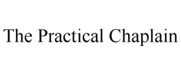 THE PRACTICAL CHAPLAIN trademark
