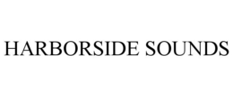 HARBORSIDE SOUNDS trademark