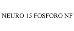 NEURO 15 FOSFORO NF trademark