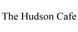 THE HUDSON CAFE trademark