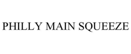 PHILLY MAIN SQUEEZE trademark