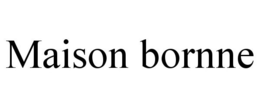 MAISON BORNNE trademark