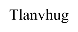TLANVHUG trademark