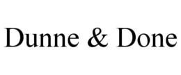 DUNNE & DONE trademark