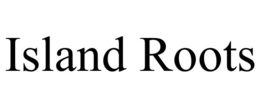 ISLAND ROOTS trademark
