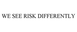 WE SEE RISK DIFFERENTLY trademark