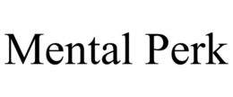 MENTAL PERK trademark