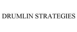 DRUMLIN STRATEGIES trademark