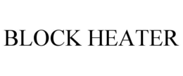 BLOCK HEATER trademark