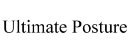 ULTIMATE POSTURE trademark