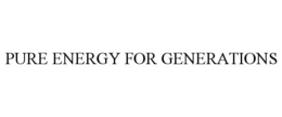 PURE ENERGY FOR GENERATIONS trademark