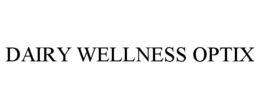 DAIRY WELLNESS OPTIX trademark