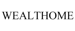 WEALTHOME trademark