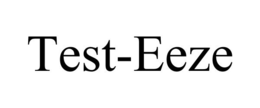TEST-EEZE trademark
