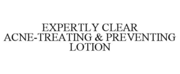 EXPERTLY CLEAR ACNE-TREATING & PREVENTING LOTION trademark