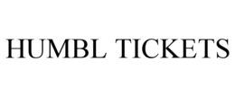 HUMBL TICKETS trademark