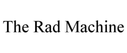 THE RAD MACHINE trademark