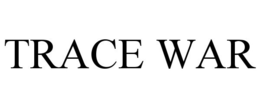 TRACE WAR trademark