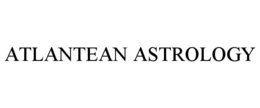ATLANTEAN ASTROLOGY trademark