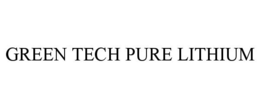 GREEN TECH PURE LITHIUM trademark