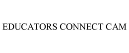 EDUCATORS CONNECT CAM trademark