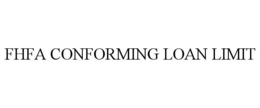 FHFA CONFORMING LOAN LIMIT trademark