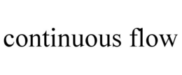 CONTINUOUS FLOW trademark