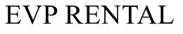 EVP RENTAL trademark