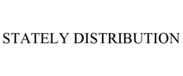 STATELY DISTRIBUTION trademark