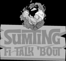 SUMTING FI TALK 'BOUT trademark
