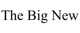 THE BIG NEW trademark