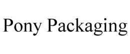 PONY PACKAGING trademark