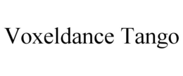 VOXELDANCE TANGO trademark