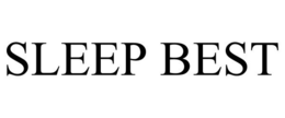 SLEEP BEST trademark