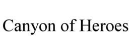 CANYON OF HEROES trademark